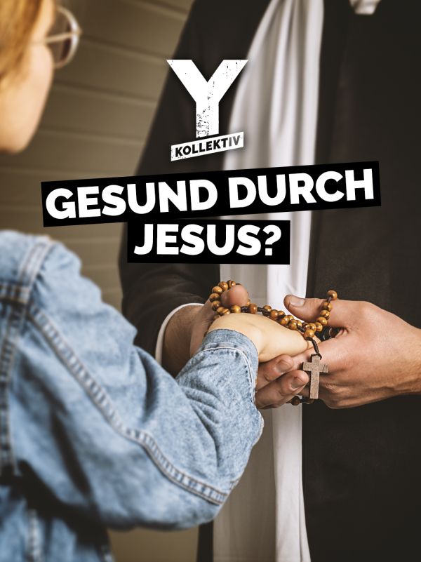 Y-Kollektiv: Gesund durch Jesus? - LOOKS Media